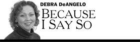 Debra DeAngelo - Because I Say So